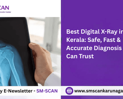 Best Digital X-Ray in Kerala: Safe, Fast & Accurate Diagnosis You Can Trust