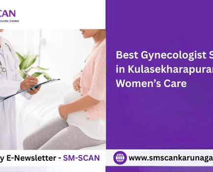 Best Gynecologist Services in Kulasekharapuram – Complete Women’s Care Guide