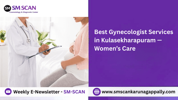 Best Gynecologist Services in Kulasekharapuram – Complete Women’s Care Guide