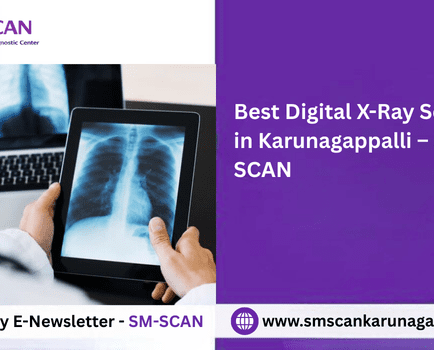 Best Digital X-Ray Services in Karunagappalli – SM SCAN