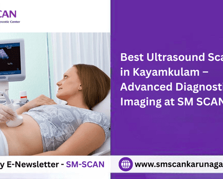 Best Ultrasound Scanning in Kayamkulam – Advanced Diagnostic Imaging at SM SCAN