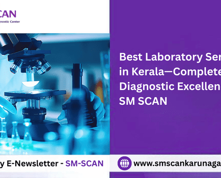 Best Laboratory Services in Kerala—Complete Diagnostic Excellence at SM SCAN