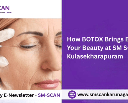 How BOTOX Brings Back Your Beauty at SM SCAN, Kulasekharapuram